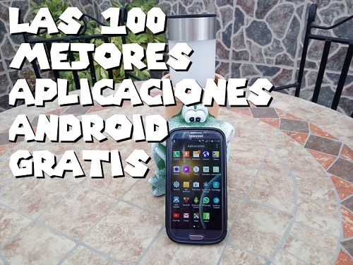 las-100-mejores-aplicacion-android-gratis.jpg